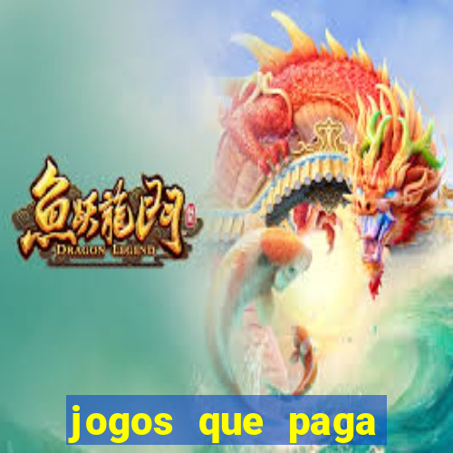 jogos que paga dinheiro de verdade